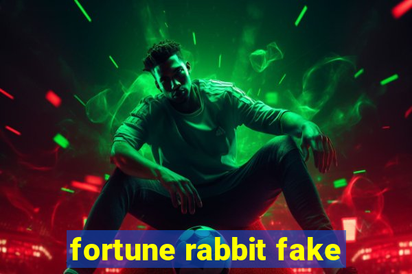 fortune rabbit fake